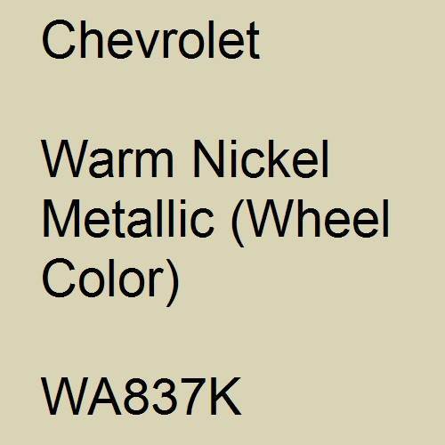 Chevrolet, Warm Nickel Metallic (Wheel Color), WA837K.